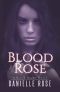 [Blood Books 01] • Blood Rose